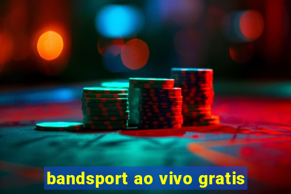 bandsport ao vivo gratis